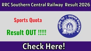 RRC Southern Central Railway Sports Quota Result 2026 OUT - Download Scorecard @scr.indianrailways.gov.in
