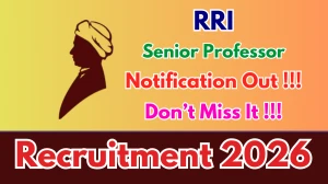 RRI Senior Professor Recruitment 2026 - Apply Offline