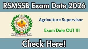 RSMSSB Agriculture Supervisor Exam Date 2026 OUT – Check Exam Schedule @rsmssb.rajasthan.gov.in