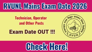 RVUNL Mains Exam Date 2026 for Technician, Operator and Other Posts – Check Schedule