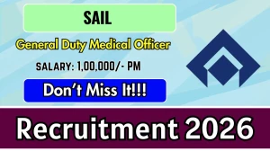 SAIL General Duty Medical Officer Recruitment 2026 – Walk in
