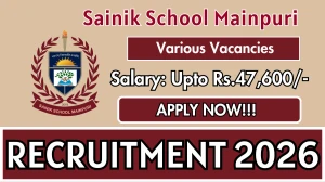 Sainik School Mainpuri Recruitment 2026 - Apply Offline for 10 PGT, TGT And More Posts