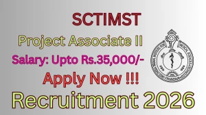 SCTIMST Project Associate II Recruitment 2026 - Apply Offline