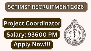 SCTIMST Project Coordinator Recruitment 2026 – Walk in