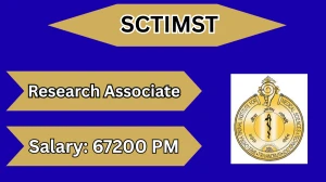SCTIMST Research Associate Recruitment 2026 – Walk in