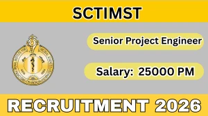 SCTIMST Senior Project Engineer Recruitment 2026 – Apply Online