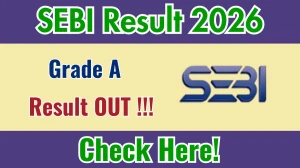 SEBI Grade A Result 2026 OUT - Download Scorecard @sebi.gov.in