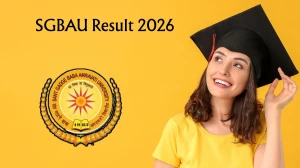 SGBAU Result 2026 Out at sgbau.ac.in Direct Link to Download UG and PG Courses Result