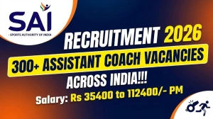 Sports Authority of India Assistant Coach Recruitment 2026 Notification Out - Apply Online for 323 Posts Sports Authority of India Assistant Coach Recruitment 2026 Notification Out - Apply Online for 323 Posts