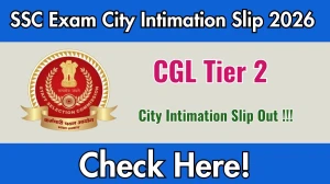 SSC CGL Tier 2 City Intimation Slip 2026 Out – Download Link Here