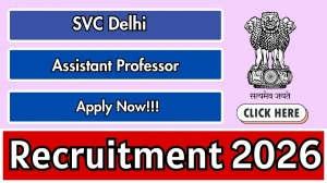 SVC Delhi Assistant Professor Recruitment 2026 - Apply Online for 02 Posts