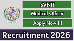 SVNIT Medical Officer Recruitment 2026 - Apply Online