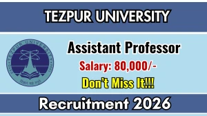 Tezpur University Assistant Professor Recruitment 2026 - Apply Offline