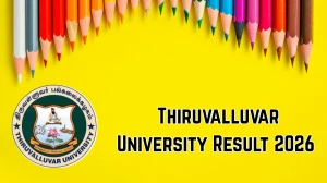 Thiruvalluvar University Result 2026 Out at tvu.edu.in Direct Link to Download UG and PG Course Result