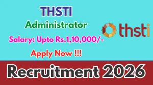 THSTI Administrator Recruitment 2026 - Apply Online
