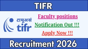 TIFR Faculty Positions Recruitment 2026 - Apply Offline