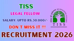 TISS Legal Fellow Recruitment 2026 - Apply Online