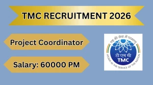 TMC Project Coordinator Recruitment 2026 – Walk in for 01 Posts