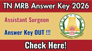 TN MRB Assistant Surgeon Answer Key 2026 OUT - Download PDF & Raise Objection