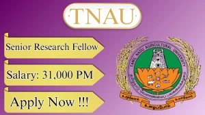 TNAU Senior Research Fellow Recruitment 2026 – Walk in