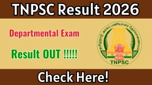 TNPSC Departmental Exam Result 2026 OUT - Check Result & Download Scorecard