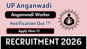 UP Anganwadi Worker Recruitment 2026 - Apply Online for 202 Posts