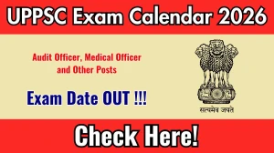UPPSC Exam Calendar 2026 Released - Check Schedule & Details UPPSC Exam Calendar 2026 Released - Check Schedule & Details