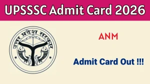UPSSSC ANM Admit Card 2026 Out- Download Here