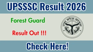 UPSSSC Forest Guard Result 2026 OUT - Download Merit List & Cut Off PDF
