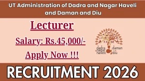 UT Administration of Dadra and Nagar Haveli and Daman and Diu Lecturer Recruitment 2026 - Apply Offline for 01 Posts