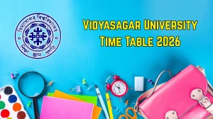 Vidyasagar University Time Table 2026 Announced For M.Sc, LLM, MSW, M.PEd and MHA @ vidyasagar.ac.in Details Here