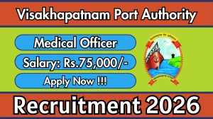 Visakhapatnam Port Authority Medical Officer Recruitment 2026 - Apply Offline
