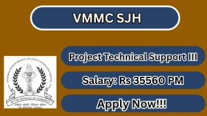 VMMC SJH Project Technical Support III Recruitment 2026 – Walk in