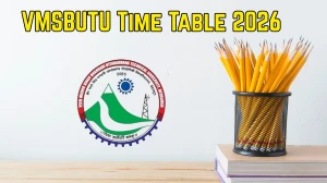 VMSBUTU Time Table 2026 Announced For B.Pharm and M.Pharm @ uktech.ac.in Details Here