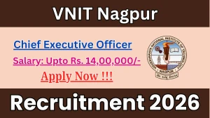 VNIT Nagpur Chief Executive Officer Recruitment 2026 - Apply Offline