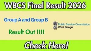 WBCS Final Result 2026 OUT - Download Merit List PDF for Group A & Group B Posts