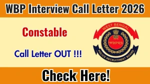 WBP Constable Interview Call Letter 2026 OUT - Download Here
