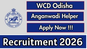 WCD Odisha Anganwadi Helper Recruitment 2026 – Apply Online for 01 Posts