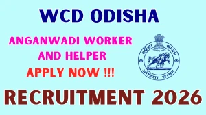 WCD Odisha Anganwadi Worker And Helper Recruitment 2026 – Apply Online
