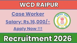 WCD Raipur Case Worker Recruitment 2026 - Apply Offline