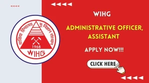 WIHG Recruitment 2026 – Apply Online for 04 Administrative Officer, Assistant Posts WIHG Recruitment 2026 – Apply Online for 04 Administrative Officer, Assistant Posts