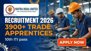 Yantra India YIL Trade Apprentices Recruitment 2026 - Apply Online for 3979 Posts