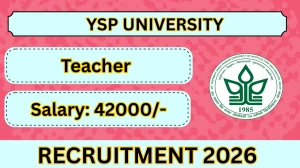 YSP University Teacher Recruitment 2026 – Walk in for 01 Posts