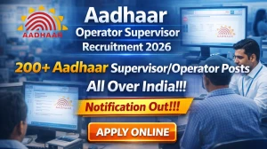 Aadhaar Operator Supervisor Recruitment 2026 - Apply Online Form for 252 Posts
