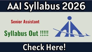 AAI Senior Assistant Syllabus 2026 - Download PDF & Exam Pattern