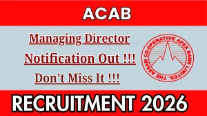 ACAB Managing Director Recruitment 2026 - Apply Offline ACAB Managing Director Recruitment 2026 - Apply Offline