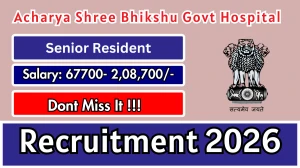 Acharya Shree Bhikshu Govt Hospital Senior Resident Recruitment 2026 – Walk in