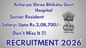 Acharya Shree Bhikshu Govt Hospital Senior Resident Recruitment 2026 - Walkin