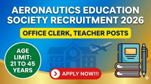 Aeronautics Education Society Recruitment 2026 - Apply Offline for 09 Office Clerk, Teacher Posts