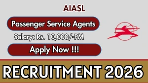 AIASL Passenger Service Agent Recruitment 2026 - Apply Online
